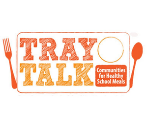 TRAY TALK COMMUNITIES FOR HEALTHY SCHOOL MEALS logo