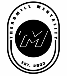 TREADMILL MENTALITY TM EST. 2023 logo