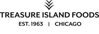 TREASURE ISLAND FOODS EST. 1963 CHICAGO logo