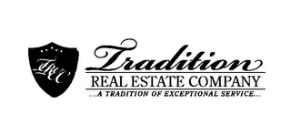 TREC TRADITION REAL ESTATE COMPANY ...A TRADITION OF EXCEPTIONAL SERVICE... logo