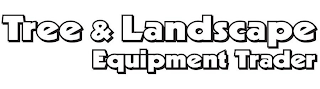 TREE & LANDSCAPE EQUIPMENT TRADER logo