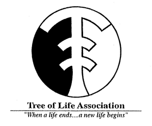 TREE OF LIFE ASSOCIATION "WHEN A LIFE ENDS....A NEW LIFE BEGINS" logo