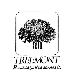 TREEMONT BECAUSE YOU'VE EARNED IT. logo