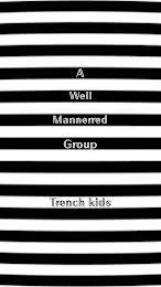 TRENCHKIDS A WELL MANNERED GROUP logo