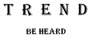 TREND BE HEARD logo