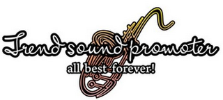 TREND SOUND PROMOTER ALL BEST FOREVER! logo