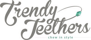 TRENDY TEETHERS CHEW IN STYLE logo