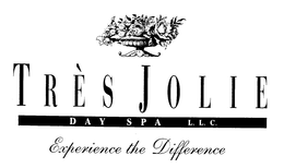 TRES JOLIE DAY SPA L.L.C. EXPERIENCE THE DIFFERENCE logo