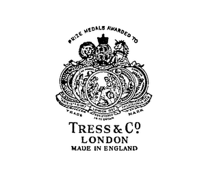 TRESS & CO.  LONDON MADE IN ENGLAND PRIZE MEDALS AWARDED TO PARIS 1855 & 1867 LONDON 1862 PHILADELPHIA 1876 TRADE MARK REGISTERED IN BRITAIN logo