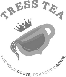 TRESS TEA FOR YOUR ROOTS, FOR YOUR CROWN logo