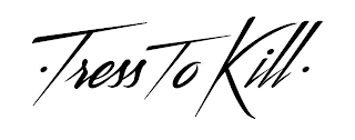 · TRESS TO KILL · logo