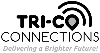 TRI-CO CONNECTIONS DELIVERING A BRIGHTER FUTURE! logo