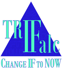 TRI FALC CHANGE IF TO NOW 80 20 100 FOOD FITNESS FOLLOW THROUGH logo