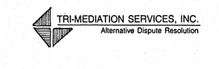 TRI-MEDIATION SERVICES, INC. ALTERNATIVE DISPUTE RESOLUTION logo
