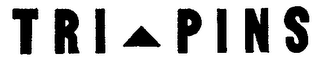 TRI PINS