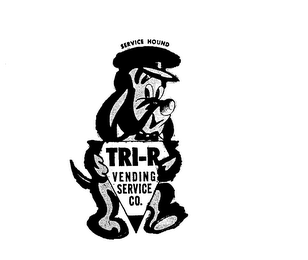 TRI-R VENDING SERVICE CO. SERVICE HOUND