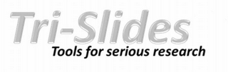 TRI-SLIDES TOOLS FOR SERIOUS RESEARCH logo