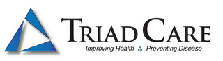TRIAD CARE IMPROVING HEALTH PREVENTING DISEASE logo
