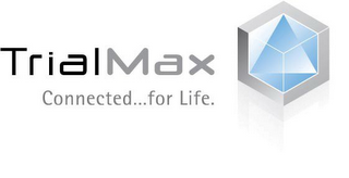 TRIALMAX CONNECTED...FOR LIFE logo