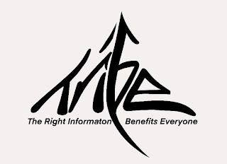 TRIBE THE RIGHT INFORMATION BENEFITS EVERYONE logo