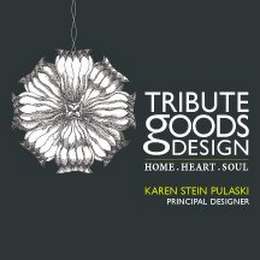 TRIBUTE GOODS DESIGN. HOME. HEART. SOUL. KAREN STEIN PULASKI PRINCIPAL DESIGNER logo
