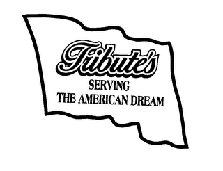 TRIBUTE'S SERVING THE AMERICAN DREAM logo