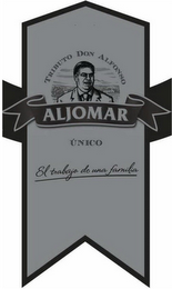 TRIBUTO DON ALFONSO ALJOMAR UNICO EL TRABAJO DE UNA FAMILIA logo