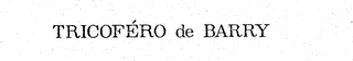 TRICOFERO DE BARRY