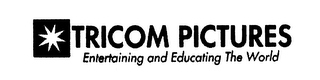 TRICOM PICTURES ENTERTAINING AND EDUCATING THE WORLD logo