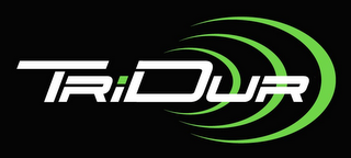 TRIDUR