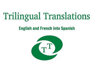 TRILINGUAL TRANSLATIONS ENGLISH AND FRENCH INTO SPANISH T T logo