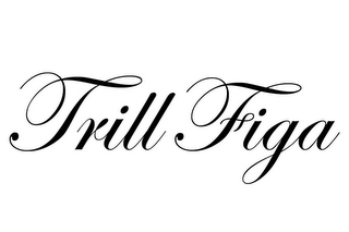 TRILL FIGA logo