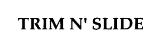 TRIM N' SLIDE logo