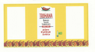 TRIMANA AGED PEPPER SAUCE MILD BURGERS SALADS SANDWICHES SINCE 1985 logo