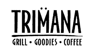 TRIMANA GRILL GOODIES COFFEE logo