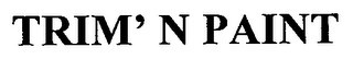 TRIM'N PAINT logo