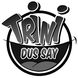 TRINI DUS SAY logo
