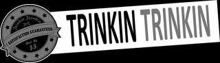 TRINKIN TRINKIN SATISFACTION GUARANTEEDREST. BY J.J. TRINKIN TRINKIN logo