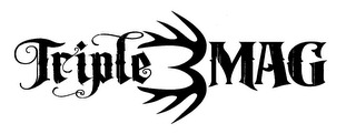 TRIPLE 3 MAG