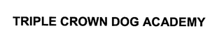TRIPLE CROWN DOG ACADEMY logo