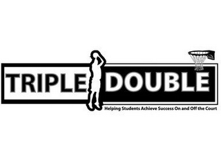 TRIPLE DOUBLE HELPING STUDENTS ACHIEVE SUCCESS ON AND OFF THE COURT logo