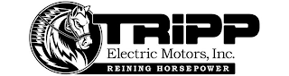 TRIPP ELECTRIC MOTORS, INC. REINING HORSEPOWER logo
