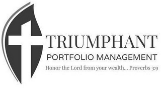 TRIUMPHANT PORTFOLIO MANAGEMENT HONOR THE LORD FROM YOUR WEALTH... PROVERBS 3:9 logo