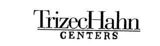 TRIZECHAHN CENTERS