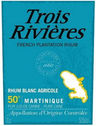 TROIS RIVIÈRES FRENCH PLANTATION RHUM PLANTATIONS TRIOS RIVIERES DEPUIS 1660 RHUM BLANC AGRICOLE 50° MARTINIQUE PUR JUS DE CANNE - PURE CANE APPELLATION D'ORIGINE CONTRÔLÉE logo