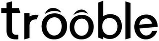 TROOBLE logo