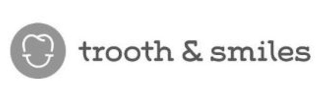 TROOTH & SMILES