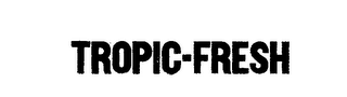 TROPIC-FRESH logo