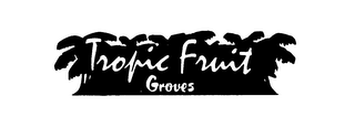 TROPIC FRUIT GROVES logo