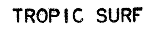 TROPIC SURF logo